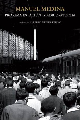Nuevo libro de Manuel Medina 'Próxima estación: Madrid-Atocha'